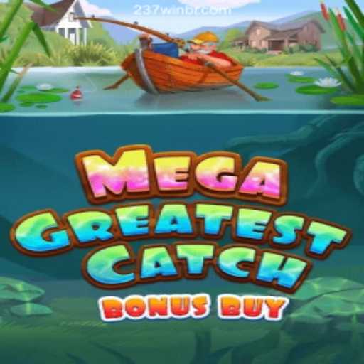 Discover the Thrills of MegaGreatestCatchBonusBuy at 237win Oficial