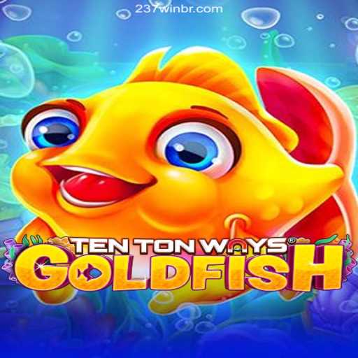 TenTonWaysGoldfish: Dive into the Ocean of Wins with 237win Oficial